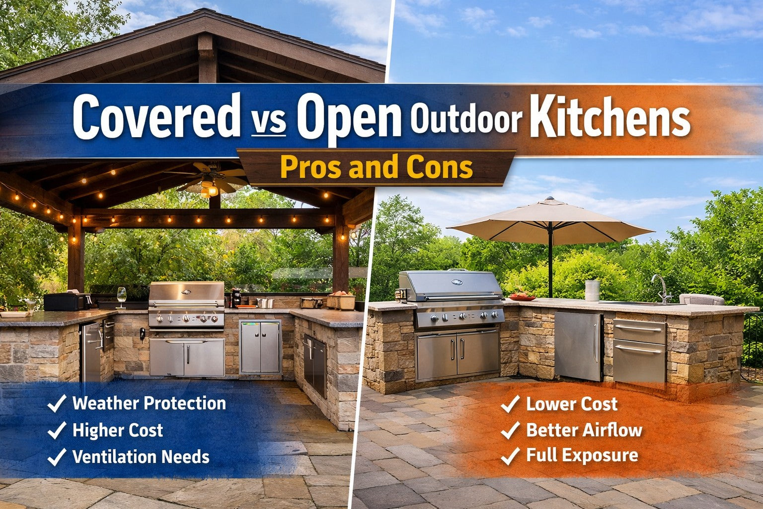 Covered vs Open Outdoor Kitchens: Pros and Cons